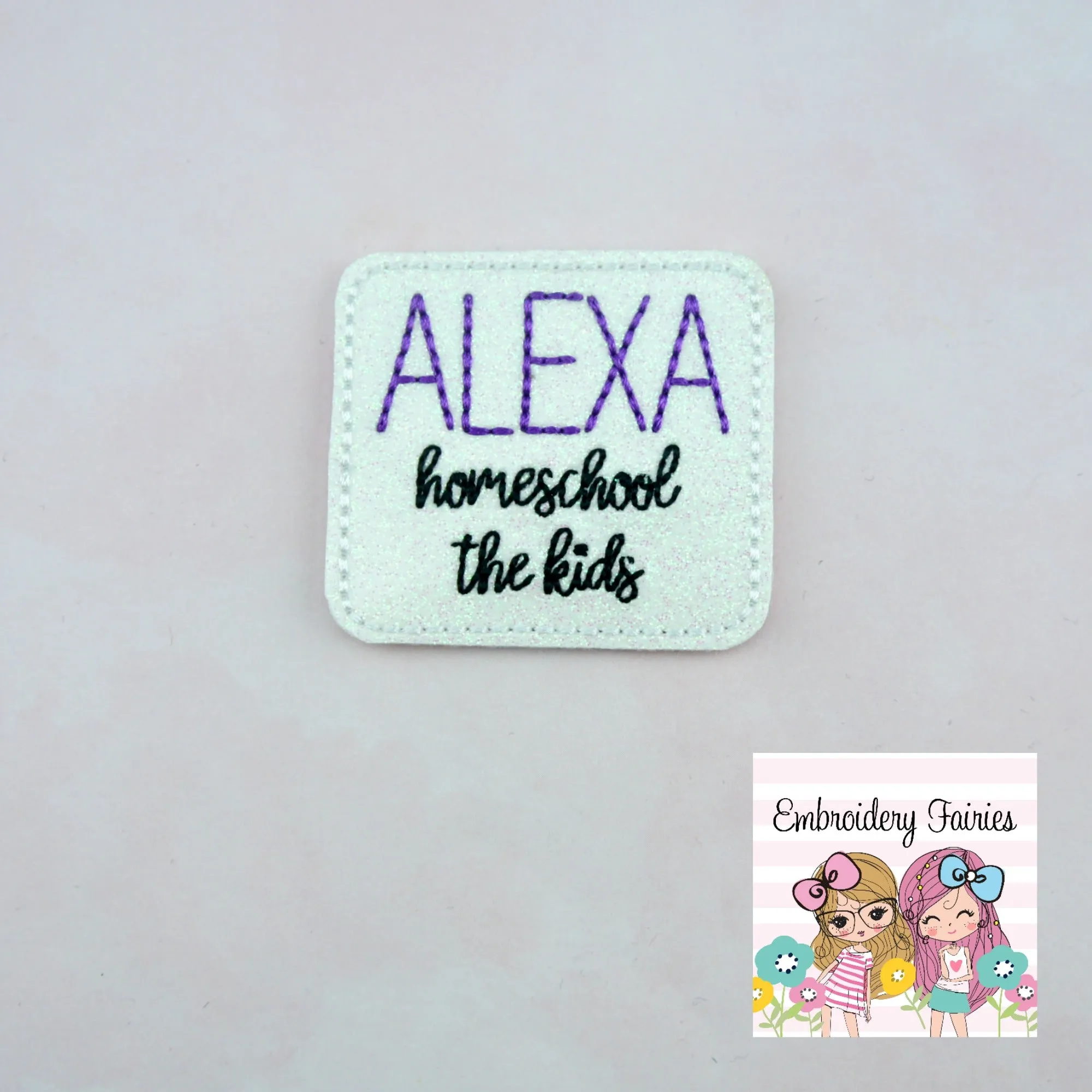 Alexa Homeschool The Kids Feltie Design