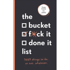 Bucket/F*ck It List