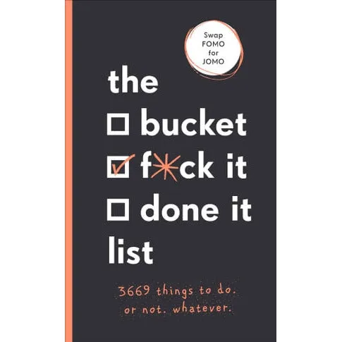 Bucket/F*ck It List