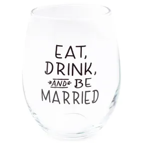 Eat Drink Be Married Black 14 ounce Glass Stemless Wine Glass