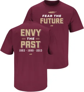 Fear The Future - Envy The Past T-Shirt for FL State College Fans