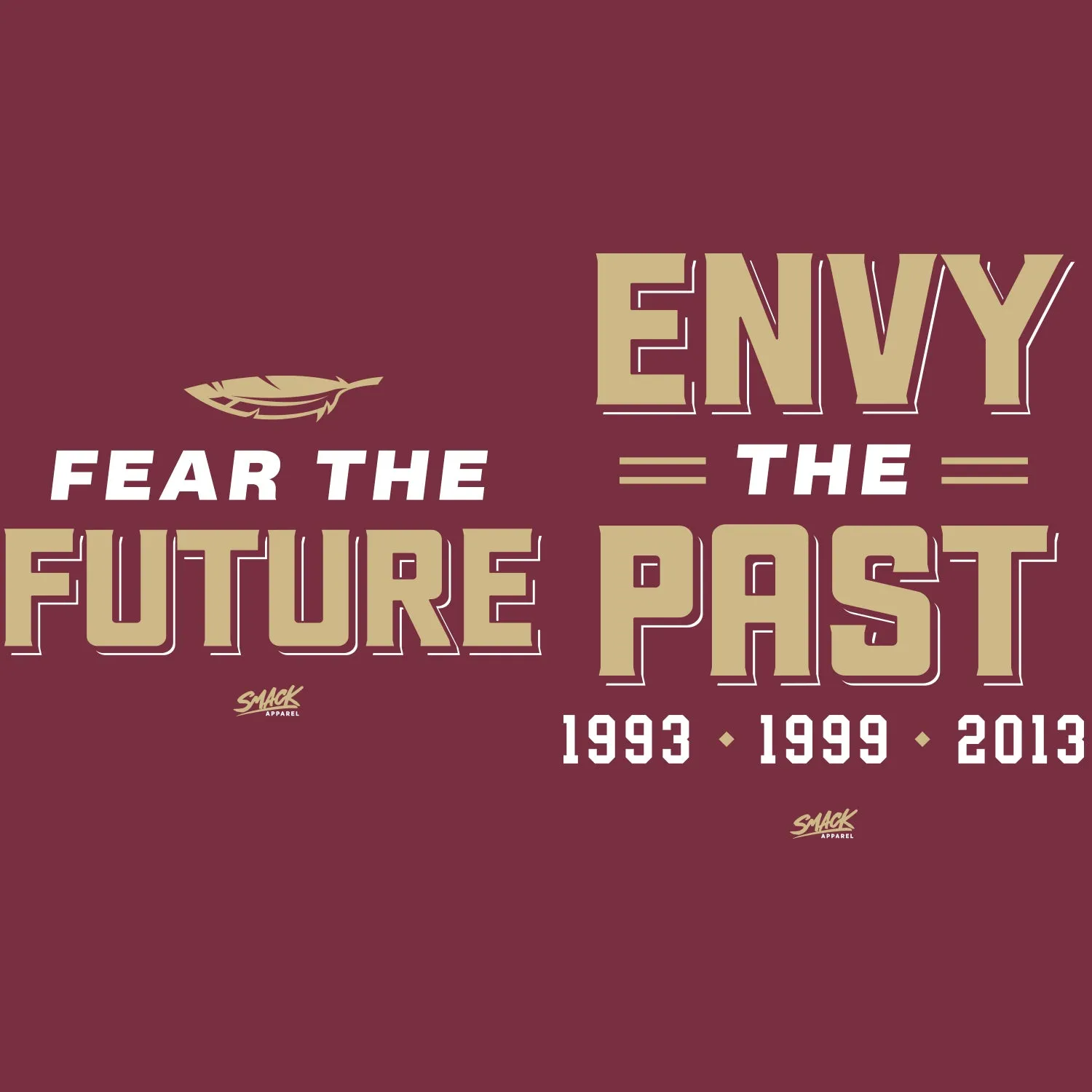 Fear The Future - Envy The Past T-Shirt for FL State College Fans