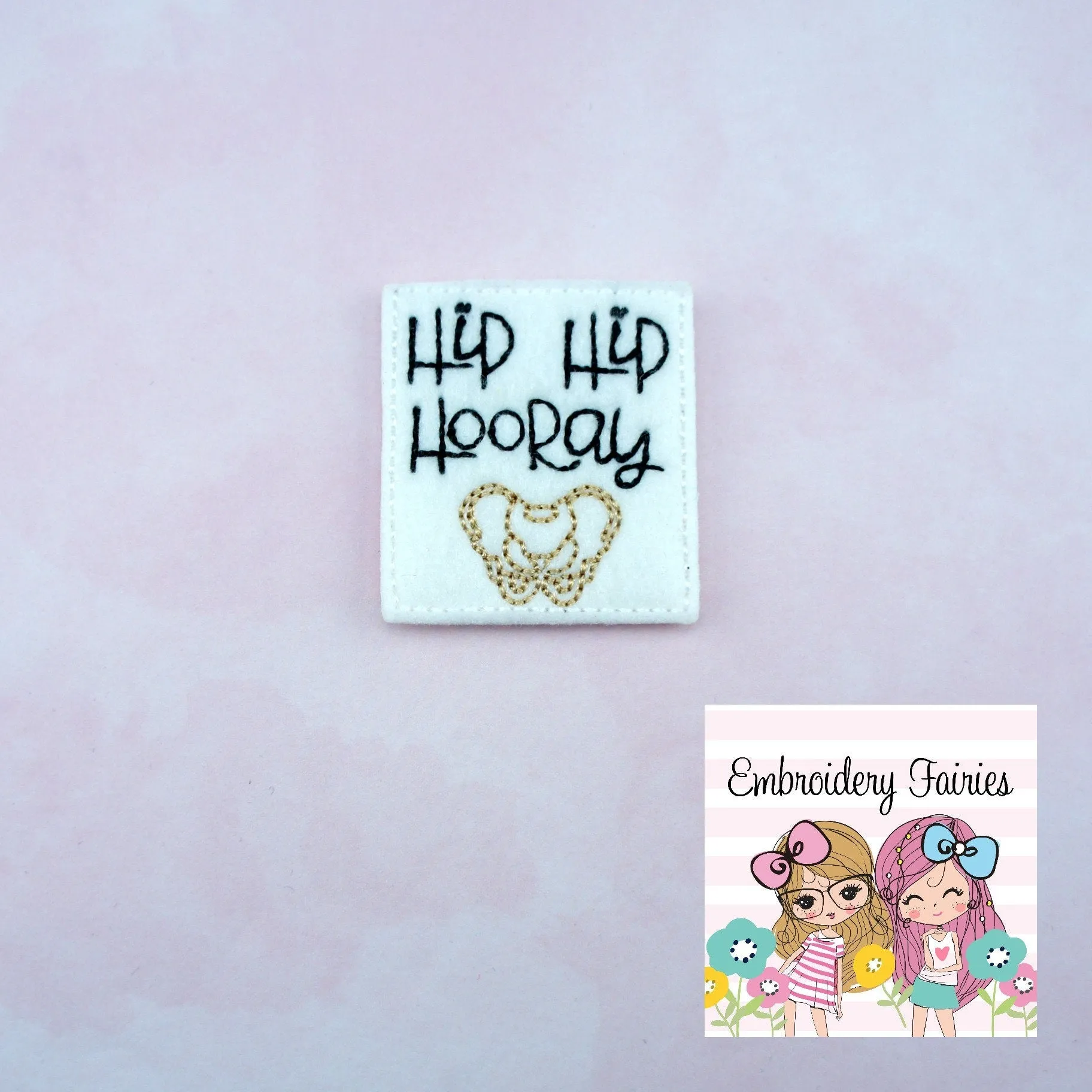 Hip Hip Hooray Feltie File - Pelvis Feltie Design - Feltie Design - Digital Embroidery File - Feltie File - Hip Feltie - Medical Feltie