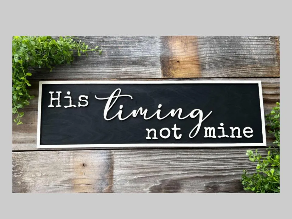 His Timing Not Mine SVG Laser Ready File