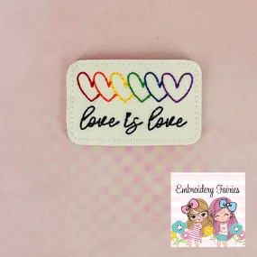 Love is Love Feltie Design