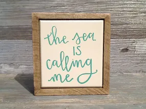 The Sea Is Calling Me 3.5" x 3.25" Mini Box Sign