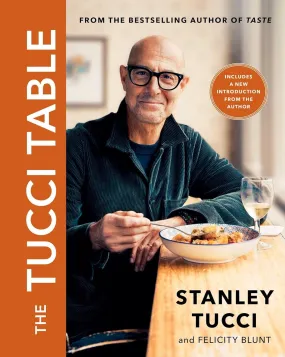 The Tucci Table: Cooking With Family and Friends (Stanley Tucci, Felicity Blunt)