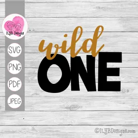 Wild One SVG, 1st Birthday Cut File